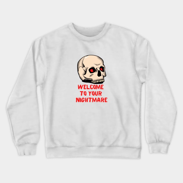 HALLOWEEN DAY skull welcome to your nightmare ART AND ILLUSTRATIONS Crewneck Sweatshirt by MadeBYAhsan